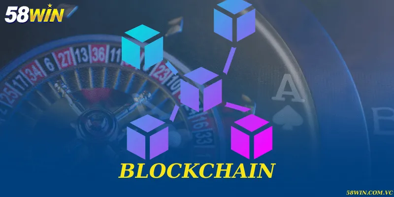 Cá cược minh bạch tuyệt đối nhờ công nghệ blockchain hiện đại