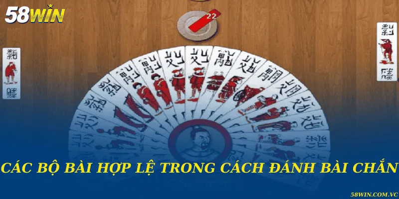 Các bộ bài hợp lệ trong cách đánh bài chắn