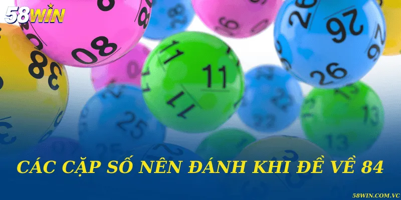 Các cặp số nên đánh khi đề về 84 theo kinh nghiệm thực chiến