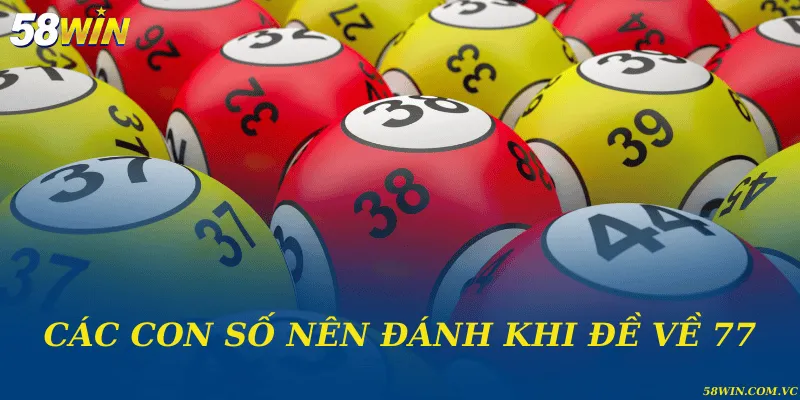 Các con số nên đánh khi đề về 77 theo kinh nghiệm thực tế