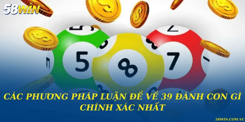 Các phương pháp luận đề về 39 đánh con gì chính xác nhất