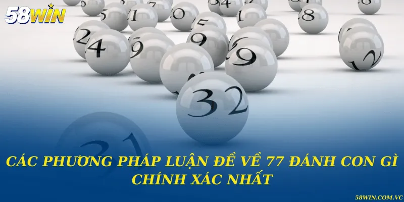 Các phương pháp luận đề về 77 đánh con gì chính xác nhất