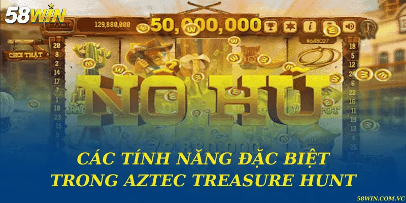 Các tính năng đặc biệt trong Aztec Treasure Hunt