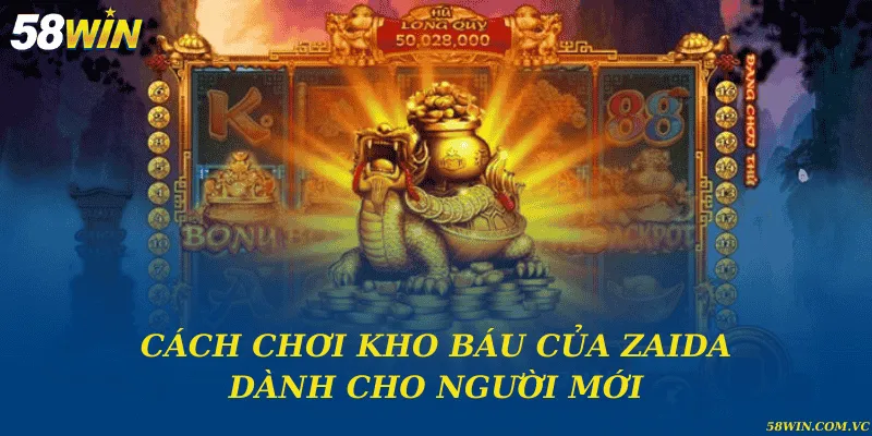 Cách chơi Kho Báu Của Zaida dành cho người mới