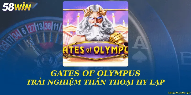 Gates of Olympus và trải nghiệm thần thoại Hy Lạp