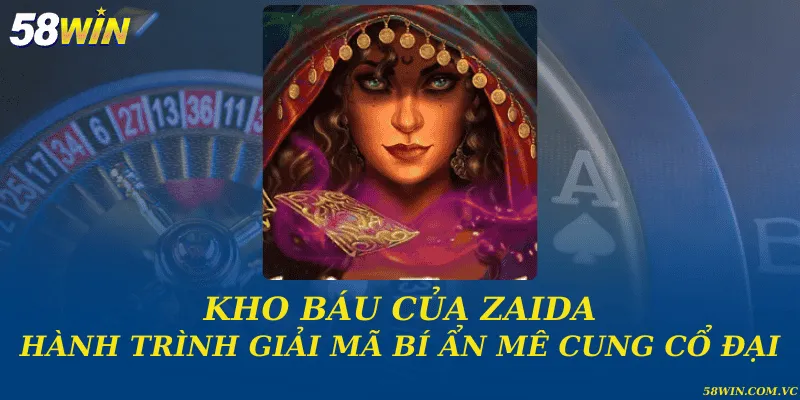 Kho Báu Của Zaida - Hành trình giải mã bí ẩn mê cung cổ đại