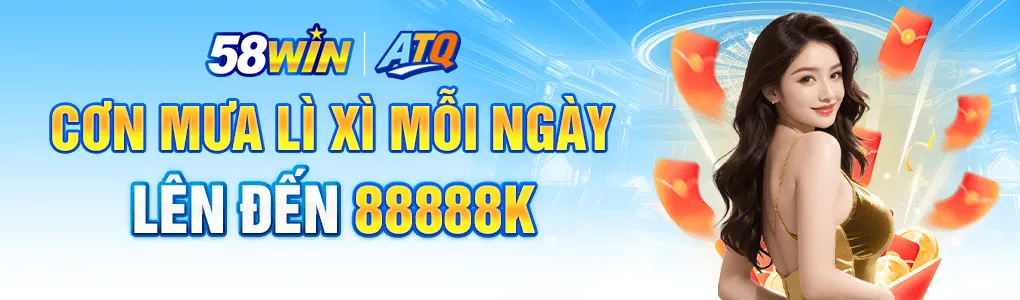 Nhà cái 58WIN lì xì mỗi ngày lên đến 88888k