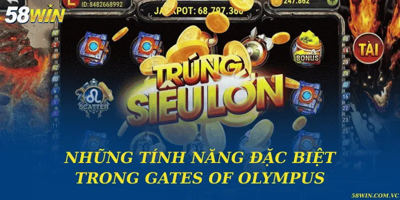 Những tính năng đặc biệt trong Gates of Olympus