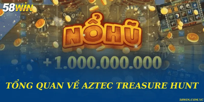 Tổng quan về Aztec Treasure Hunt