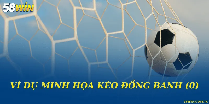 Ví dụ minh họa kèo đồng banh (0)