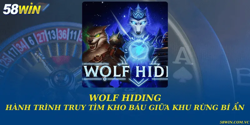 Wolf Hiding - Hành trình truy tìm kho báu giữa khu rừng bí ẩn